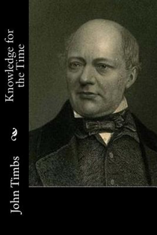 Boek Knowledge for the Time John Timbs