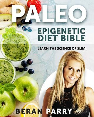 Libro The PALEO Epigenetic DIET BIBLE Beran Parry