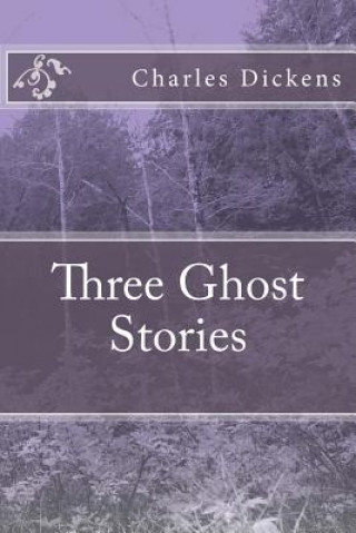 Knjiga Three Ghost Stories Charles Dickens