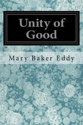 Kniha Unity of Good Mary Baker Eddy
