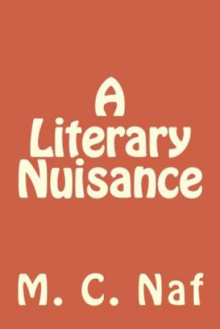 Buch A Literary Nuisance M C Naf