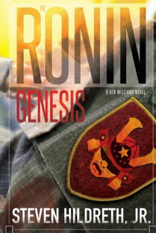 Knjiga The Ronin Genesis: A Ben Williams Novel Steven Hildreth Jr