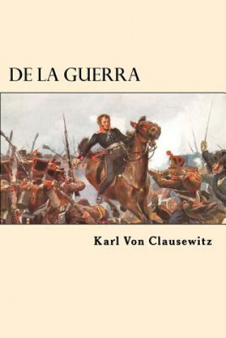 Carte De la Guerra (Spanish Edition) Karl Von Clausewitz