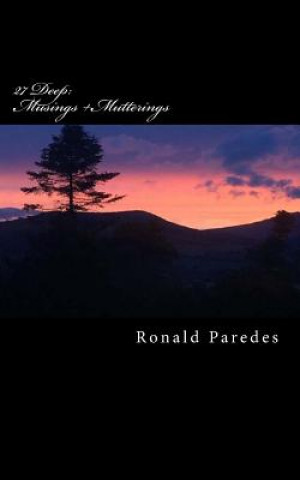 Carte 27 Deep: : Musings + Mutterings Ronald Paredes