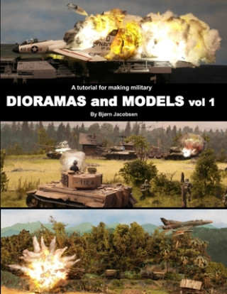 Könyv A tutorial for making military DIORAMAS and MODELS Bjorn Jacobsen