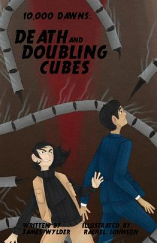 Kniha Death and Doubling Cubes: a 10,000 Dawns Tale James Wylder