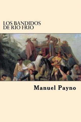 Kniha Los Bandidos de Rio Frio Manuel Payno