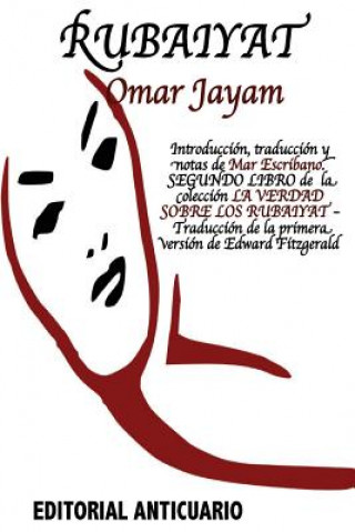 Carte Los Rubaiyat de Omar Jayam: Segundo libro de la coleccion La Verdad Sobre los Rubaiyat Mar Escribano