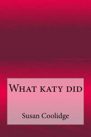 Książka What katy did Susan Coolidge