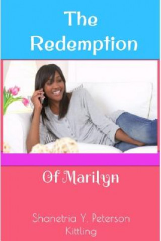 Knjiga The Redemption of Marilyn Mrs Shanetria y Kittling