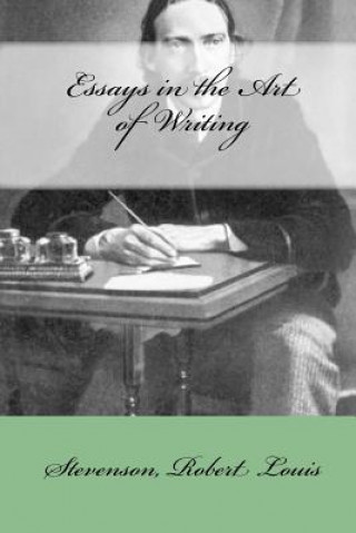 Kniha Essays in the Art of Writing Stevenson Robert Louis