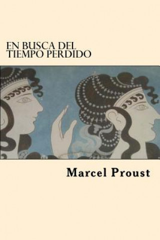 Carte En Busca del Tiempo Perdido (Spanish Edition) Marcel Proust