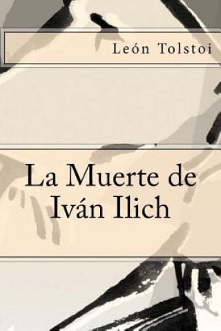 Kniha La Muerte de Ivan Ilich Leon Tolstoi