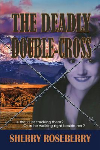 Buch The Deadly Double-Cross Sherry Roseberry