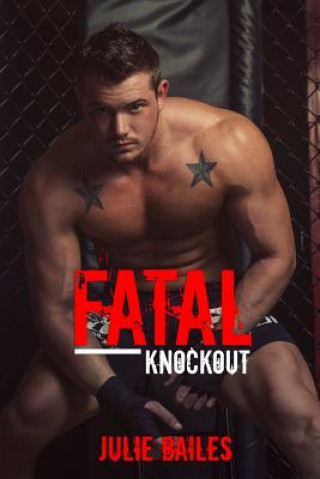 Kniha Fatal Knockout Julie Bailes