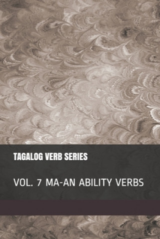 Knjiga Tagalog Verb Series - Vol. 7 MA-AN Ability Verbs Shubana Baarsch