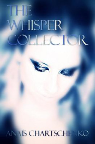 Book The Whisper Collector Anais Chartschenko