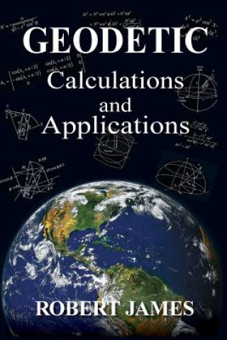 Книга Geodetic Calculations and Applications Robert James