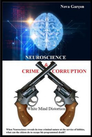 Книга Neuroscience Crime and Corruption MS Nova Garcon