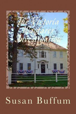 Kniha The Victoria Wayfarer Investigation: An Amberton Paranormal Investigation Society Novel Susan Buffum