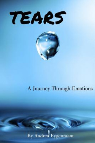 Carte Tears: A Journey Through Emotions Andrea Eygenraam