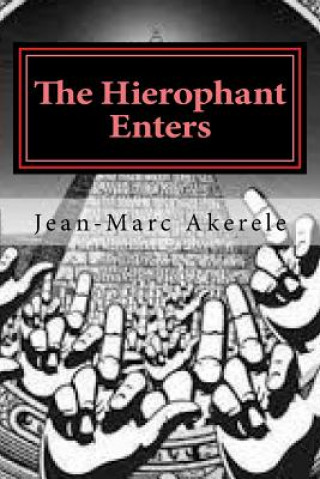 Livre The Hierophant Enters: Volumes 1 & 2 Jean-Marc Iyeli Akerele