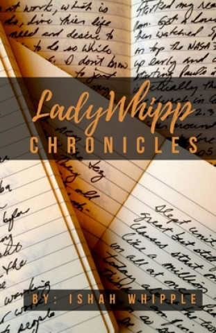 Kniha LadyWhipp Chronicles Ishah C Whipple