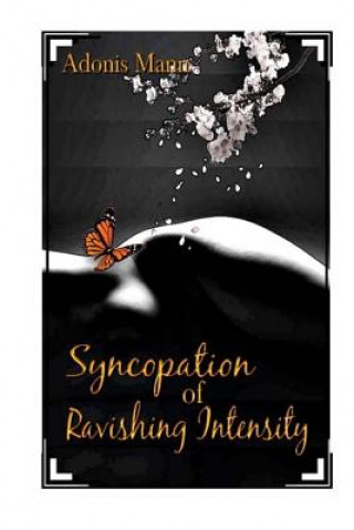 Book Syncopation of Ravishing Intensity Adonis Mann