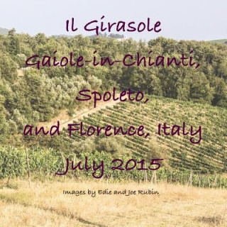 Книга Il Girasole, Gaiole-in-Chianti ... Edith Rubin