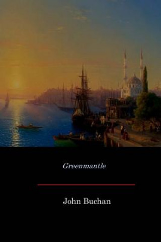 Kniha Greenmantle John Buchan