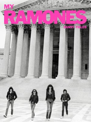 Könyv My Ramones: Photographs by Danny Fields Danny Fields