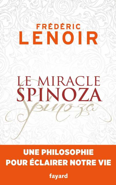 Book Le miracle Spinoza Frédéric Lenoir