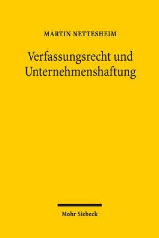 Kniha Verfassungsrecht und Unternehmenshaftung Martin Nettesheim