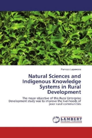 Kniha Natural Sciences and Indigenous Knowledge Systems in Rural Development Pumezo Lupuwana