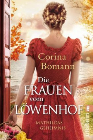 Könyv Die Frauen vom Lowenhof - Mathildas Geheimnis Corina Bomann