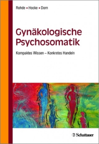 Книга Psychosomatik in der Gynäkologie Anke Rohde