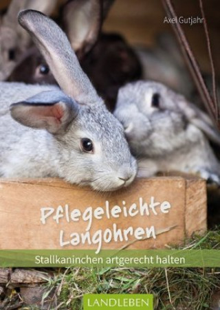 Kniha Pflegeleichte Langohren Axel Gutjahr