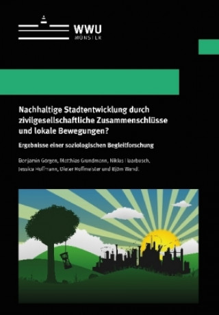 Książka Nachhaltige Stadtentwicklung durch zivilgesellschaftliche Zusammenschlüsse und lokale Bewegungen? Benjamin Görgen