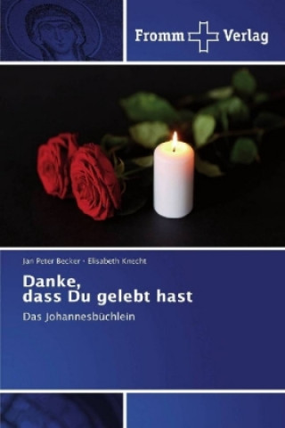 Libro Danke, dass Du gelebt hast Jan Peter Becker