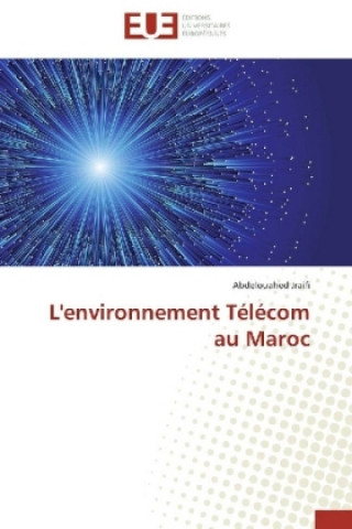 Kniha L'environnement Télécom au Maroc Abdelouahed Jraifi