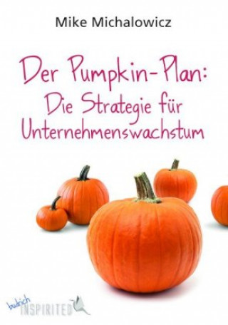 Kniha Der Pumpkin-Plan Mike Michalowicz