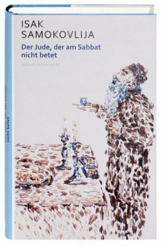 Kniha Der Jude, der am Sabbat nicht betet Isak Samokovlija