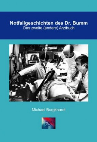 Kniha Notfallgeschichten des Dr. Bumm Michael Burgkhardt
