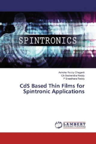 Knjiga CdS Based Thin Films for Spintronic Applications Ashoka Reddy Chaganti