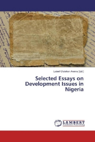 Knjiga Selected Essays on Development Issues in Nigeria Lateef Olalekan Aremu