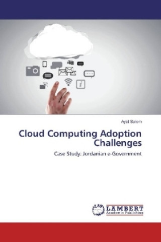 Knjiga Cloud Computing Adoption Challenges Ayat Salem