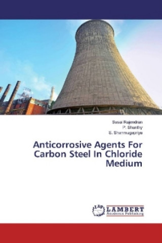 Carte Anticorrosive Agents For Carbon Steel In Chloride Medium Susai Rajendran