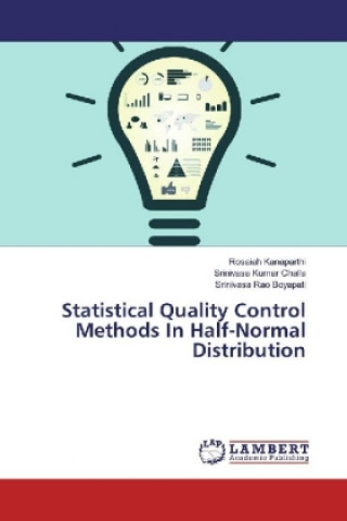 Book Statistical Quality Control Methods In Half-Normal Distribution Rosaiah Kanaparthi