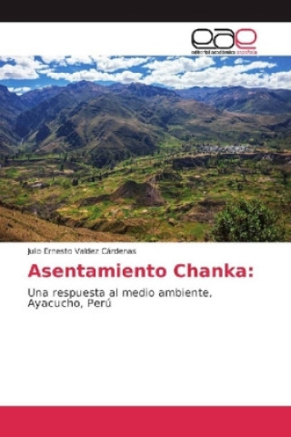 Carte Asentamiento Chanka: Julio Ernesto Valdez Cárdenas