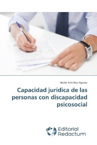 Könyv Capacidad jurídica de las personas con discapacidad psicosocial Héctor Iván Ruiz Aguirre